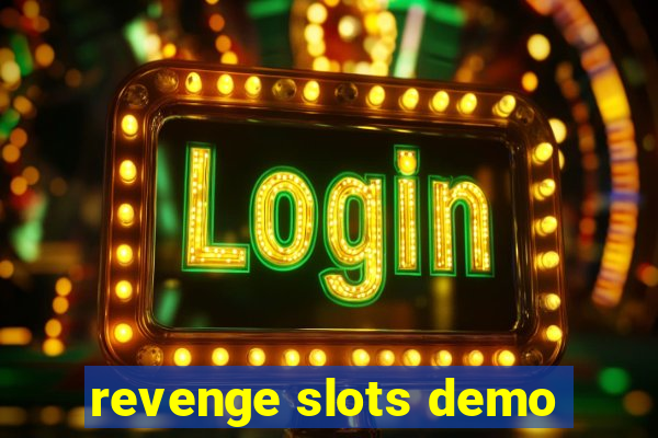 revenge slots demo